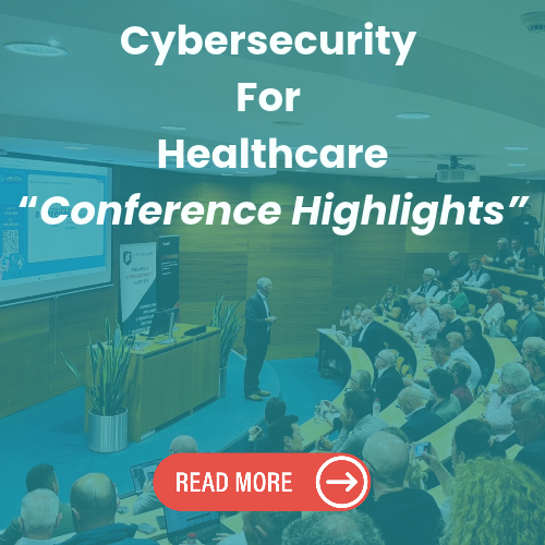 Cybersecurity  For  Healthcare “Conference Highlights”